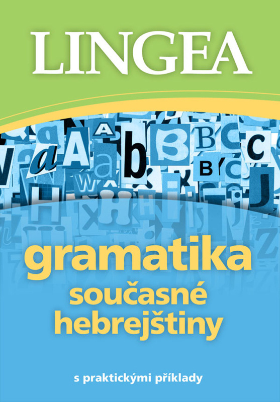 Gramatika současné hebrejštiny - Jana Valová, kolektiv autorů