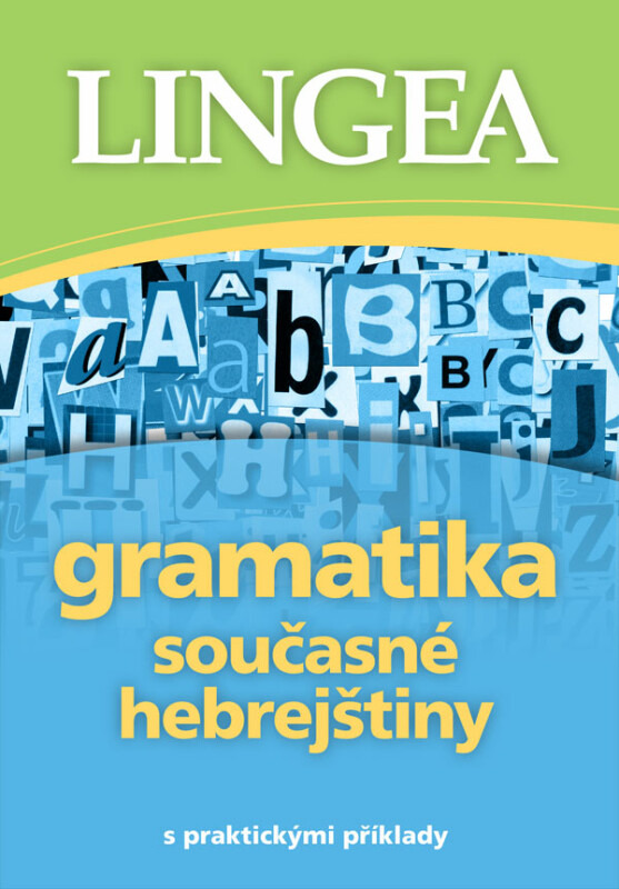 Gramatika současné hebrejštiny - Jana Valová, kolektiv autorů