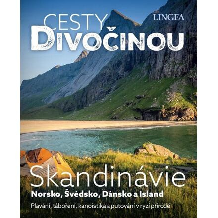 Cesty divočinou - Skandinávie - kolektiv autorů