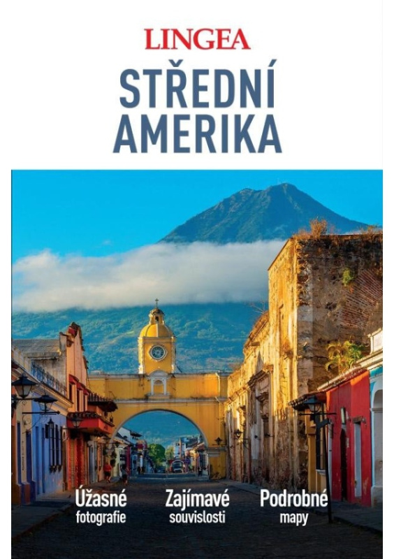 Střední Amerika - velký průvodce - kolektiv autorů