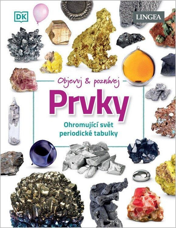 Objevuj a poznávej Prvky (Ohromující svět periodické tabulky) - kniha z kategorie Encyklopedie