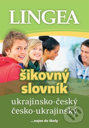 Ukrajinsko-český, česko-ukrajinský šikovný slovník... nejen do školy - kniha z kategorie Jazykové učebnice a slovníky