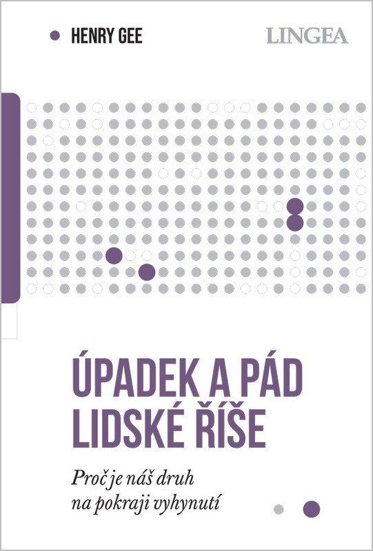 Úpadek a pád lidské říše -  Henry Gee