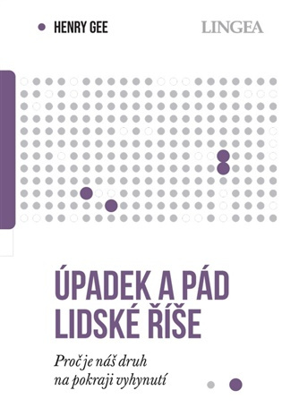 Úpadek a pád lidské říše -  Henry Gee