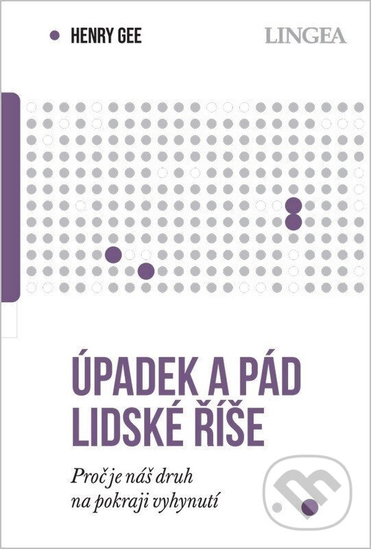 Úpadek a pád lidské říše -  Henry Gee