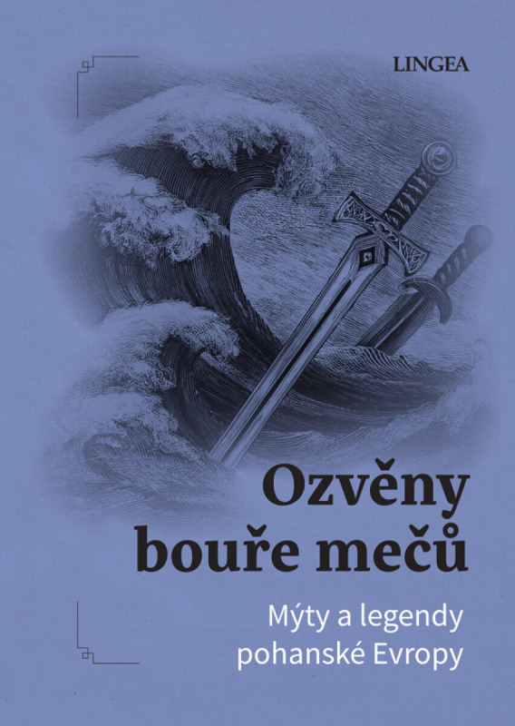 Ozvěny bouře mečů - Mýty a legendy pohanské Evropy