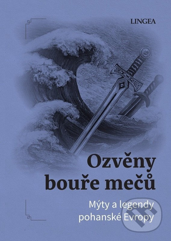 Ozvěny bouře mečů - Mýty a legendy pohanské Evropy