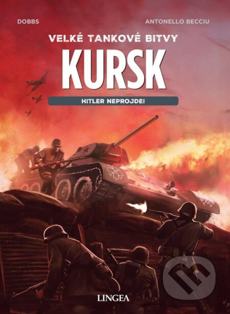 Kursk - Hitler neprojde! - Michael Dobbs, Antonello Becciu - kniha z kategorie Komiksy