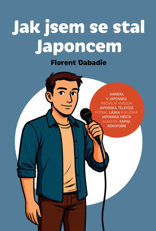 Jak jsem se stal Japoncem - Florent Dabadie