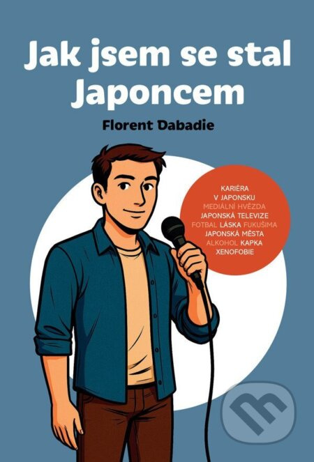 Jak jsem se stal Japoncem - Florent Dabadie