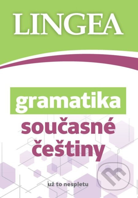 Gramatika současné češtiny... už to nespletu - kolektív autorov - kniha z kategorie Jazykové učebnice a slovníky