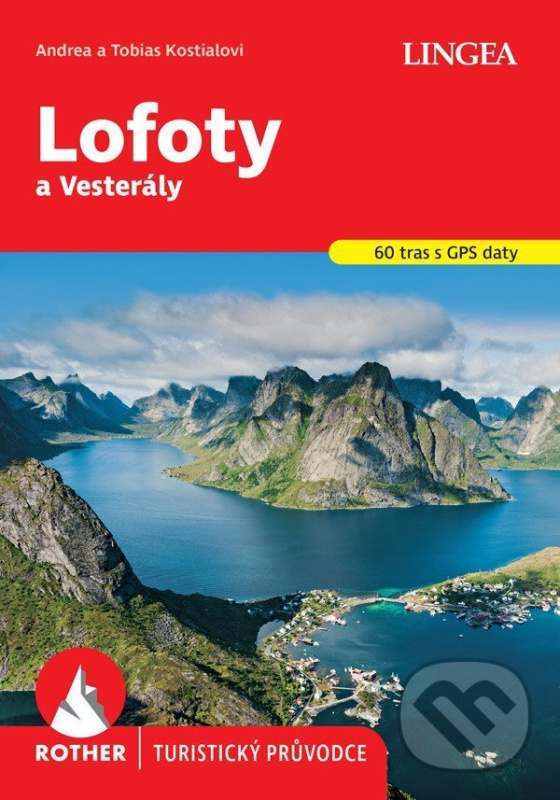 Lofoty a Vesterály - Rother - Tobias Kostial, Andrea Kostialová