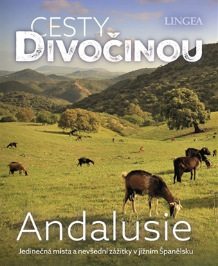 Cesty divočinou: Andalusie - kolektív autorov - kniha z kategorie Průvodci Evropou