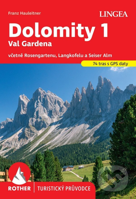 Dolomity 1, Val Gardena - Rother - Franz Hauleitner