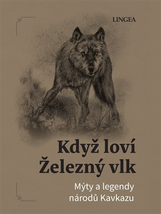Když loví Železný vlk