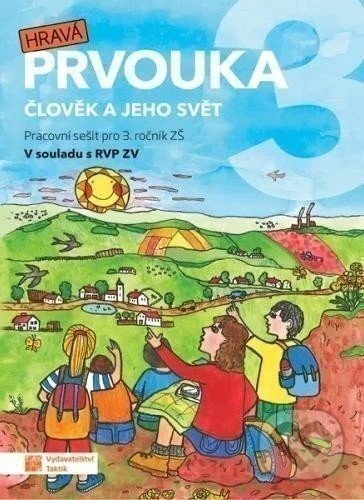 Hravá prvouka 3 - pracovní sešit - Tomáš Koten, Jovanka Rybová, Irena Juchelková, Pavel Klech, Adriena Binková