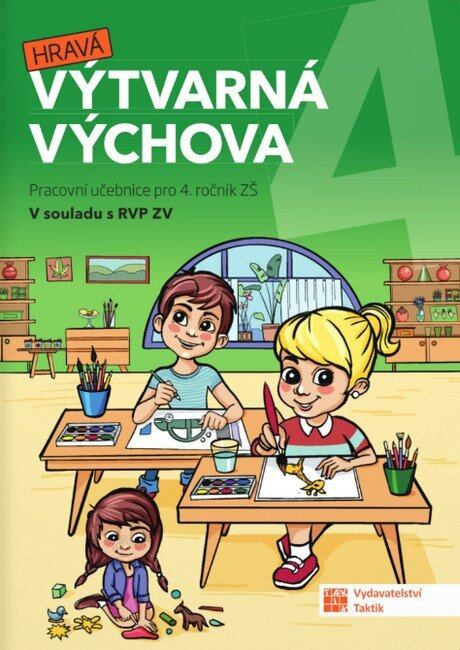 Výtvarná výchova pro 4. ročník TAKTIK International, s.r.o