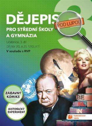 Dějepis pod lupou 3 pro SŠ a gymnázia - pracovní sešit