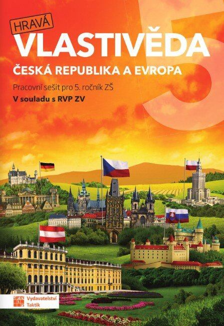 Hravá vlastivěda 5 - Česká republika a Evropa - pracovní sešit,Hravá vlastivěda 5 - Česká republika a Evropa - pracovní sešit