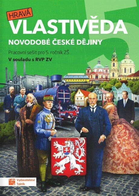 Hravá vlastivěda 5 - Novodobé české dějiny - pracovní sešit,Hravá vlastivěda 5 - Novodobé české dějiny - pracovní sešit