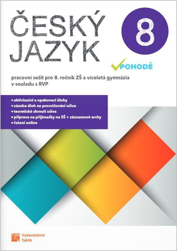 Český jazyk v pohodě 8 – pracovní sešit - Gabriela Hudecová, Kateřina Štrpková, Kateřina Mlejnková, Alena Telenská, Andrea Pavlíčková