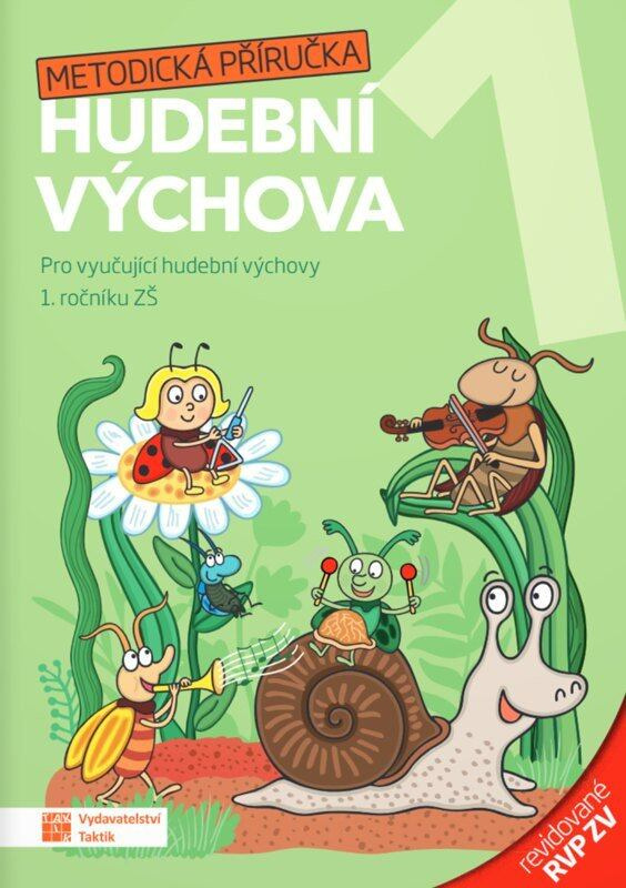 Hravá hudební výchova 1 – metodická příručka - revidované RVP ZV - Daniela Taylor, Božena Küfhaberová, Jana Hlavová, Blanka Knopová