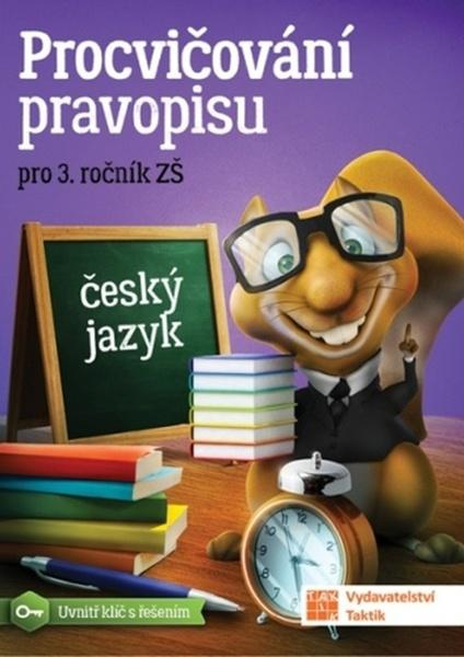 Procvičování pravopisu - ČJ pro 3. roční - Zdena Effová,Procvičování pravopisu - ČJ pro 3. roční - Zdena Effová