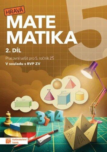 Hravá matematika 5 - Pracovní sešit 2. d - Jovanka Rybová, Hana Hradilová, Alena Hronová,Hravá matematika 5 - Pracovní sešit 2. d - Jovanka Rybová, Ha