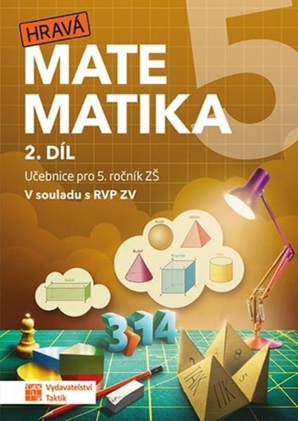 Hravá matematika 5 - Pracovní sešit 2. d - Jovanka Rybová, Hana Hradilová, Alena Hronová,Hravá matematika 5 - Pracovní sešit 2. d - Jovanka Rybová, Ha