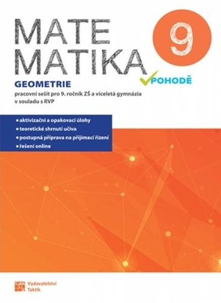 Matematika v pohodě 9 - Geometrie - pracovní sešit - Petra Nádvorníková, Jana Presová, Jana Halenková, Blanka Matasová