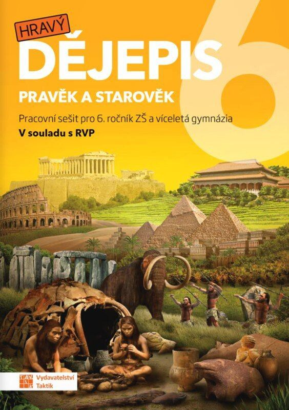 Hravý dějepis 6 - pracovní sešit - Petr Mácha, Michaela Jindráčková, Petra Grünhutová