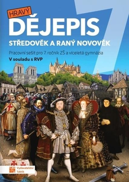 Hravý dějepis 7 - pracovní sešit RVP