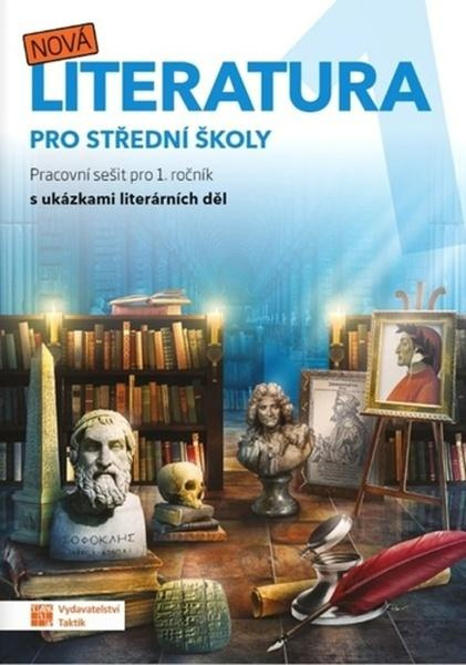 Nová literatura pro 1. ročník SŠ - pracovní sešit - Kateřina Štrpková, Eva Jiřičková, Veronika Kozlová,Nová literatura pro 1. ročník SŠ - pracovní seš