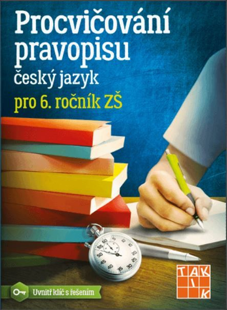 Procvičování pravopisu - ČJ pro 6. roční - Veronika Mazalová,Procvičování pravopisu - ČJ pro 6. roční - Veronika Mazalová
