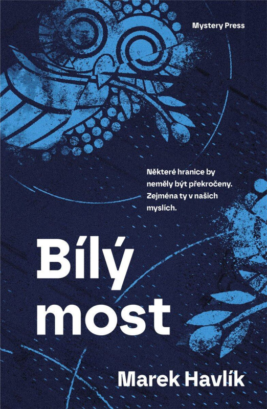 Bílý most - Marek Havlík, Martin Stehlík (ilustrátor) - kniha z kategorie Detektivky