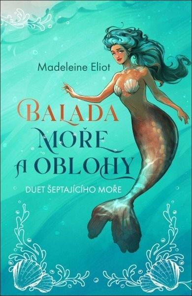 Balada moře a oblohy - Madeleine Eliot, Linda Bulíčková (ilustrátor) - kniha z kategorie Fantasy