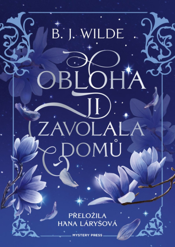 Obloha ji zavolala domů - Jana Šouflová (ilustrátor), B.J. Wilde - kniha z kategorie Fantasy