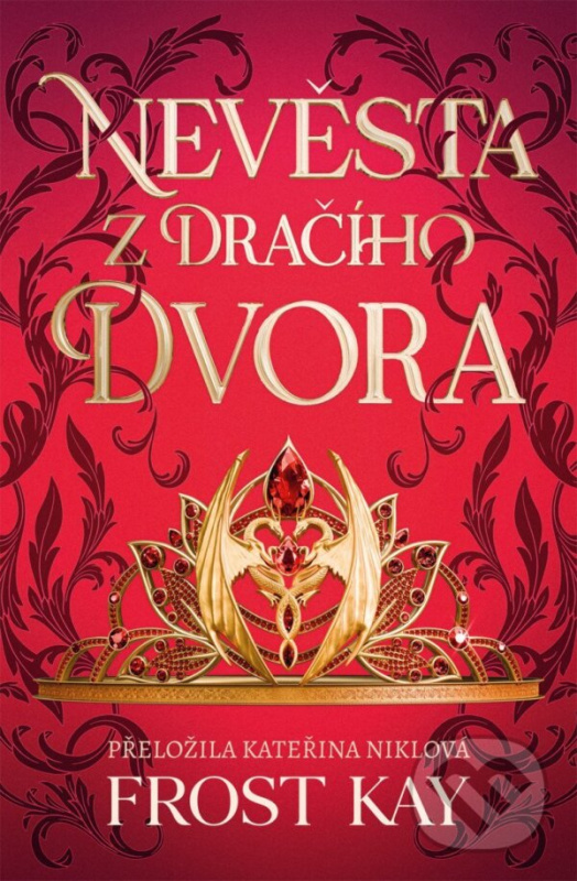 Nevěsta z Dračího dvora - Frost Kay, David Gardias (ilustrátor),Nevěsta z Dračího dvora - Frost Kay, David Gardias (ilustrátor) - kniha z kategorie Fa