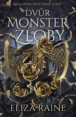 Dvůr monster a zloby -  Eliza Raine