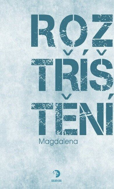 Roztříštění - Magdalena - kniha z kategorie Beletrie
