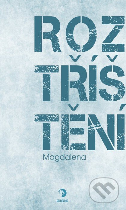 Roztříštění - Magdalena - kniha z kategorie Beletrie