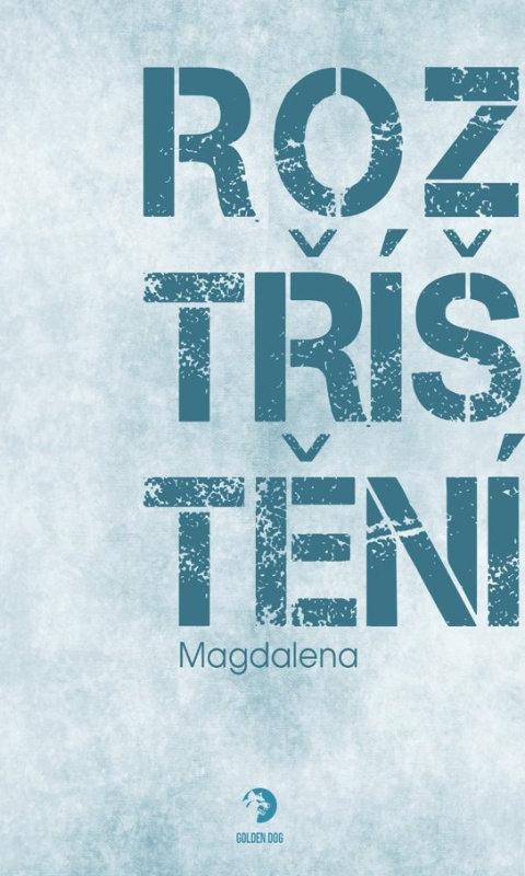 Roztříštění -  Magdalena
