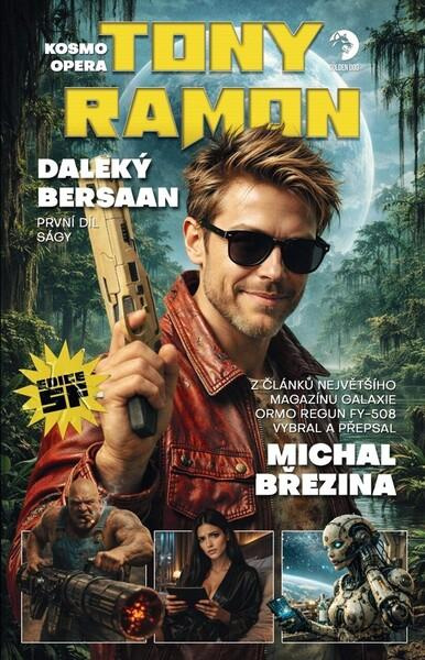 Kosmo opera Tony Ramon – Kniha první - Michal Březina - kniha z kategorie Sci-fi a fantasy