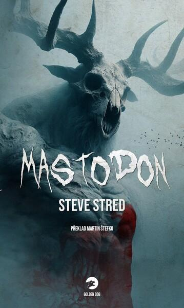 Mastodon -  Steve Stred