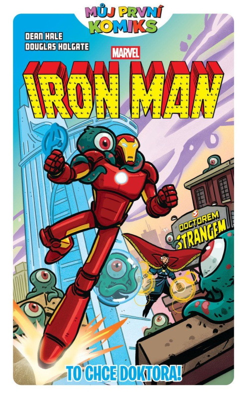 Iron Man To chce doktora! -  Dean Hale