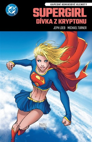 Supergirl Dívka z Kryptonu -  Michael Turner