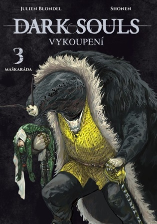 Dark Souls Vykoupení 3 Maškaráda -  Julien Blondel