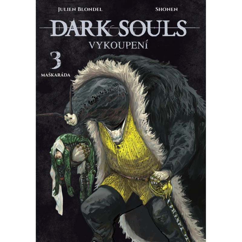 Dark Souls Vykoupení 3 Maškaráda -  Julien Blondel