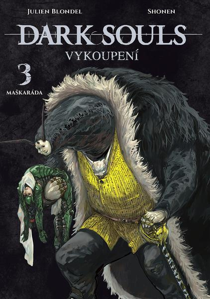 Dark Souls Vykoupení 3 Maškaráda -  Julien Blondel