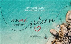 Karty - Vědomé tvoření srdcem - Iveta Blížilová